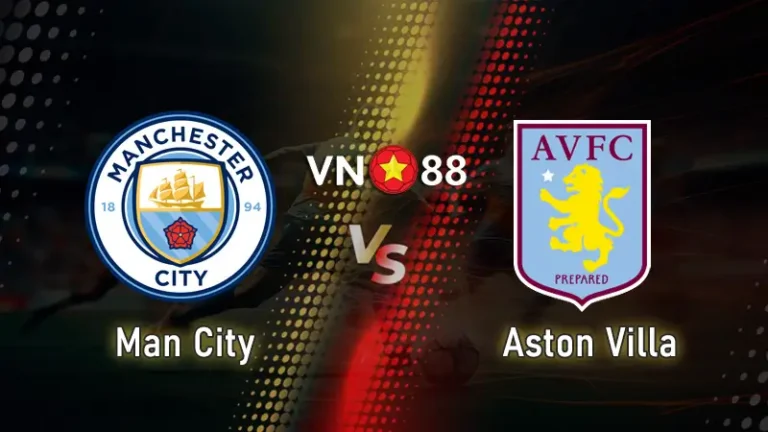 Nhận định Man City vs Aston Villa
