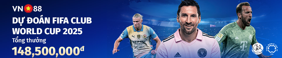 DỰ ĐOÁN FIFA CLUB WORLD CUP 2025 – THƯỞNG 148,500,000đ