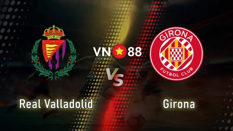 Nhận định bóng đá Valladolid vs Girona