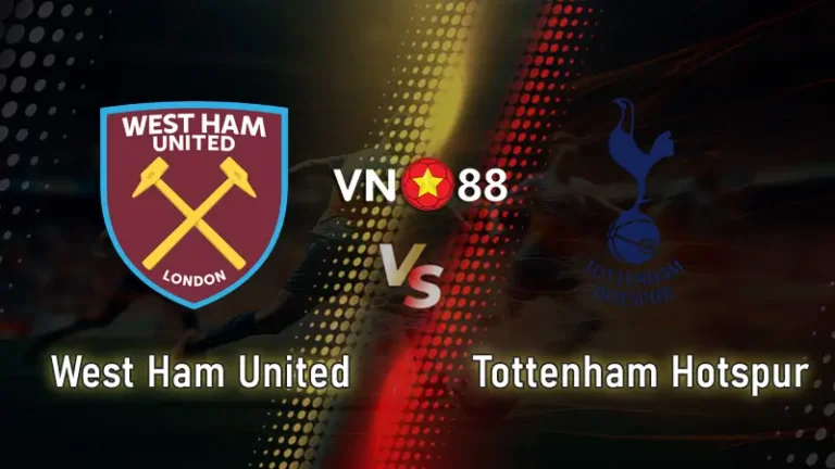 Nhận định trận West Ham vs Tottenham