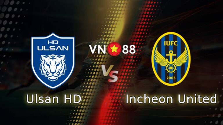 Nhận định bóng đá Ulsan HD vs Incheon United 18-05-2025 korea cup