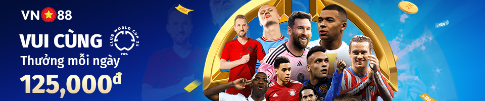 VUI CÙNG FIFA CLUB WORD CUP – THƯỞNG MỖI NGÀY 125,000đ/ 5 USDT