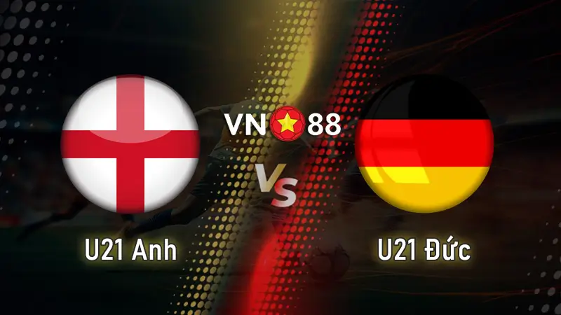Nhận định bóng đá U21 Anh vs U21 Đức EURO 02:00 Ngày 19/6 EURO U21 2025