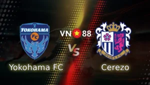 Nhận định bóng đá Yokohama FC vs Cerezo 16h00 ngày 8/6/2025