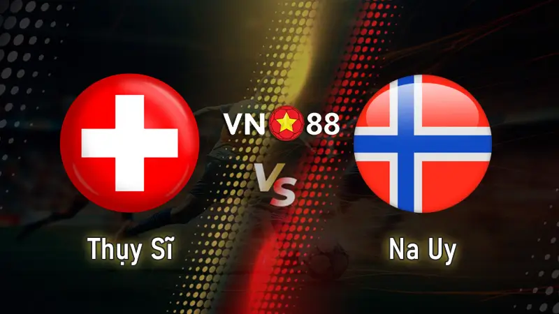 Nhận định bóng đá thụy sỹ vs Na Uy 02h Ngày 03/07 Bóng đá nữ EURO 2025