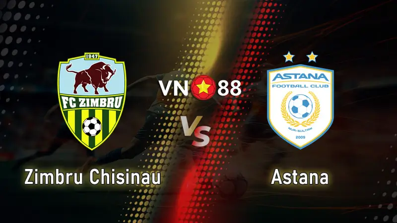 Nhận định bóng đá Zimbru Chisinau vs Astana 0h Ngày 1/8 UEFA Conference League