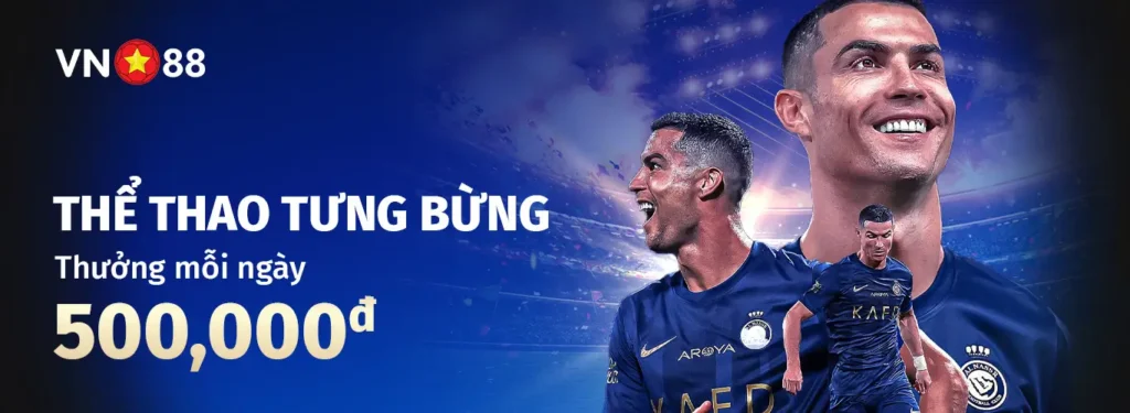 the thao tung bung vn88 thuong 500k moi ngay
