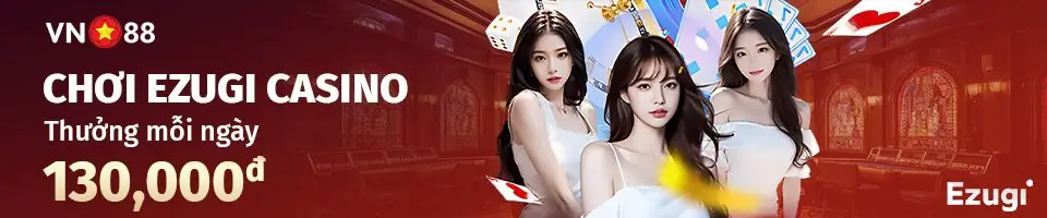 CHƠI EZUGI CASINO – RINH THƯỞNG MỖI NGÀY ĐẾN 130,000đ