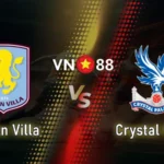 Nhận định bóng đá Aston Villa vs Crystal Palace 01h00 ngày 1/9/2025