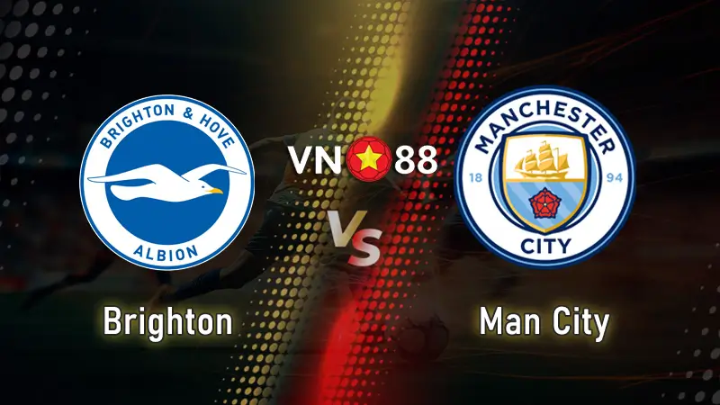 Nhận định bóng đá Brighton vs Man City, 20h00 Ngày 31/8 Giải Premier League