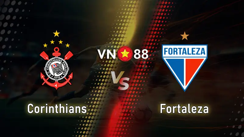 Nhận định bóng đá Corinthians vs Fortaleza – 2h ngày 4/8 VĐQG Brasil