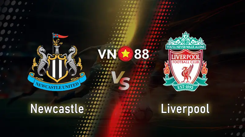 Nhận định bóng đá Newcastle vs Liverpool, 2h Ngày 26/8 Premier League