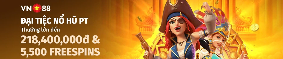 ĐẠI TIỆC NỔ HŨ PT – THƯỞNG LỚN ĐẾN 218,400,000đ & 5,500 FREESPIN