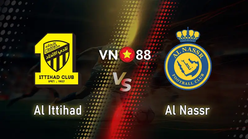 Nhận định bóng đá Al Ittihad vs Al Nassr, 01h00 ngày 27/9 Saudi Pro League.