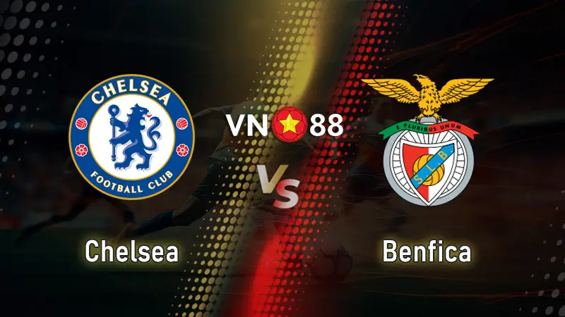 Nhận định bóng đá Chelsea vs Benfica, 02h00 ngày 1/10 Champions League
