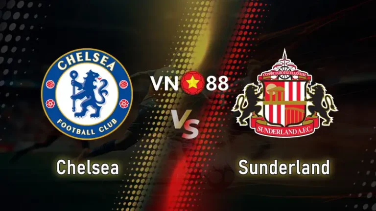 Nhận định bóng đá Chelsea vs Sunderland