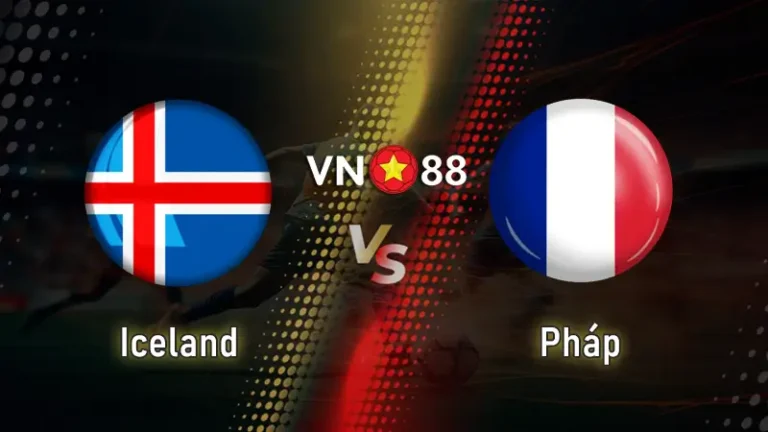 Nhận định bóng đá Iceland vs Pháp