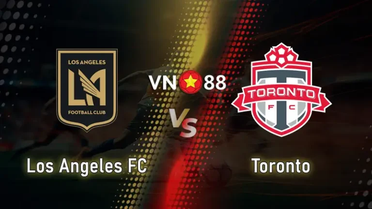 Nhận định bóng đá Los Angeles FC vs Toronto