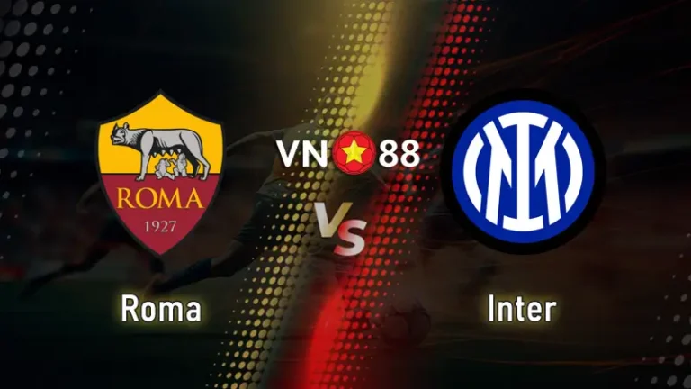 Nhận định bóng đá Roma vs Inter