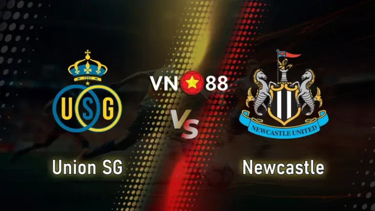 Nhận định bóng đá Union SG vs Newcastle