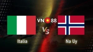 Nhận định bóng đá Italia vs Na Uy 02h45 ngày 17/11/2025