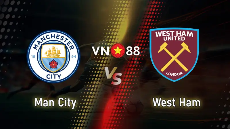 Nhận định bóng đá Man City vs West Ham, 22h00 ngày 20/12 Premier League