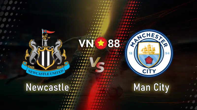 Nhận định bóng đá Newcastle vs Man City 03h00 ngày 14/1/2025