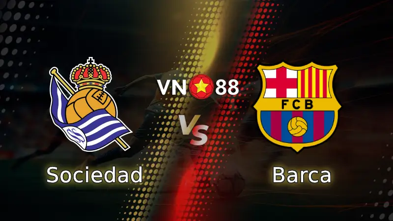 Nhận định bóng đá Sociedad vs Barca, 03h00 ngày 19/1 La Liga