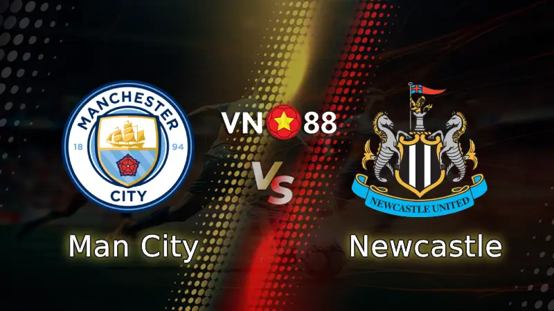 Nhận định bóng đá Man City vs Newcastle, 03h00 ngày 5/2 Liên đoàn Anh