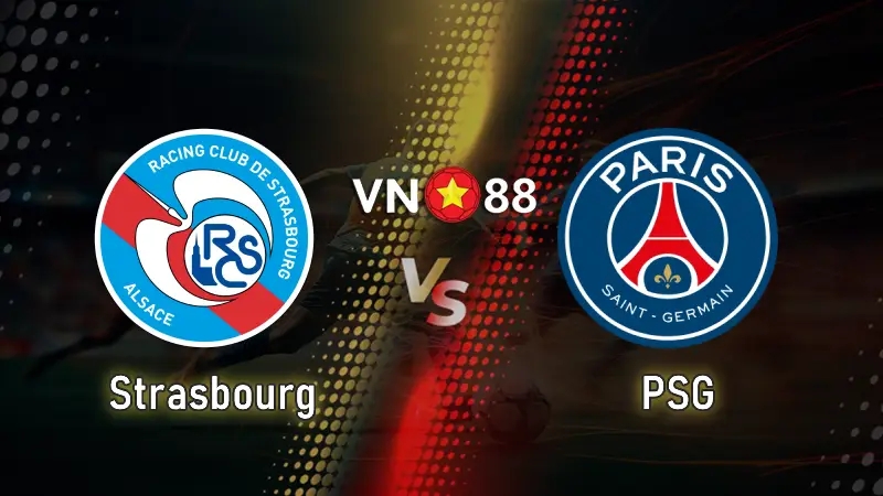 Nhận định bóng đá Strasbourg vs PSG 02h45 ngày 2/2/2026