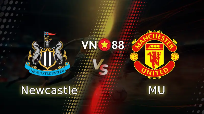 Nhận định bóng đá Newcastle vs MU, 03h15 ngày 5/3 Ngoại hạng Anh