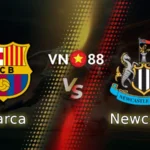 Nhận định bóng đá Barca vs Newcastle, 00h45 ngày 19/3