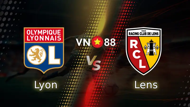 Nhận định bóng đá Lyon vs Lens, 03h10 ngày 6/3 Tứ Kết Quốc Gia Pháp