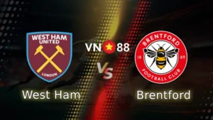 Nhận định bóng đá West Ham vs Brentford, 02h30 ngày 10/3 cúp FA