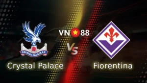 Nhận định bóng đá Crystal Palace vs Fiorentina, 02h00 ngày 10/4 UEFA Conference League
