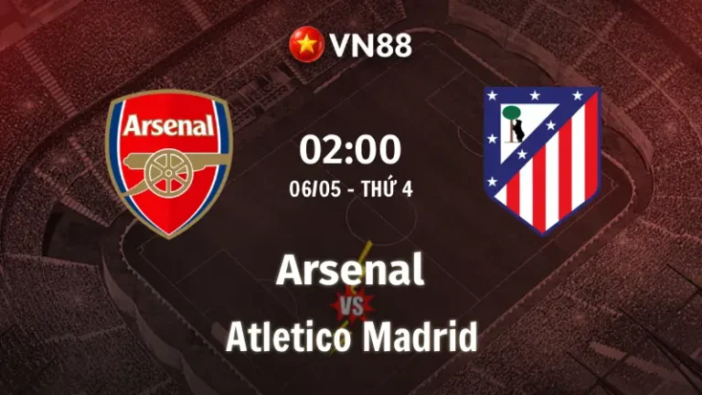 Nhận định bóng đá Arsenal vs Atletico Madrid, 02h00 ngày 6/5