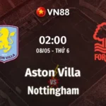 Nhận định bóng đá Aston Villa vs Nottingham, 02h00 ngày 8/5