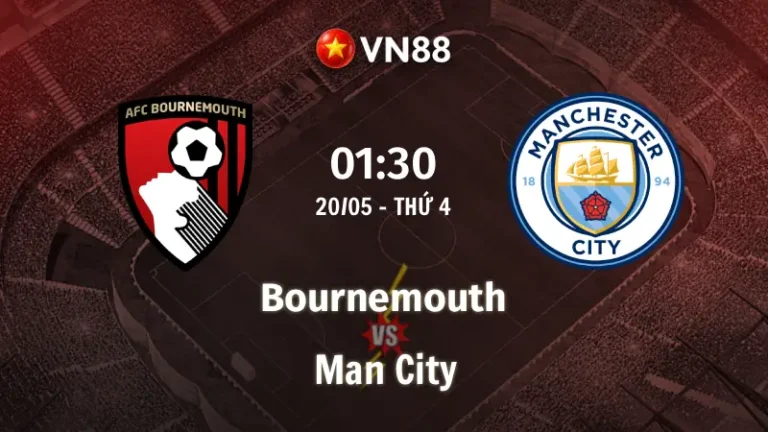Nhận định bóng đá Bournemouth vs Man City, 01h30 ngày 20/5 Ngoại hạng Anh