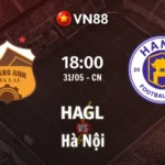 Nhận định bóng đá HAGL vs Hà Nội 18h00 ngày 31/5/2026