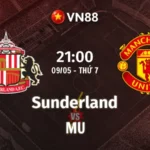 Nhận định bóng đá Sunderland vs MU 21h00 ngày 9/5/2026