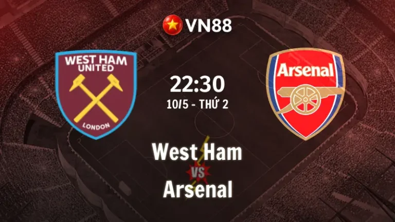 Nhận định bóng đá West Ham vs Arsenal, 22h30 ngày 10/5 Premier League