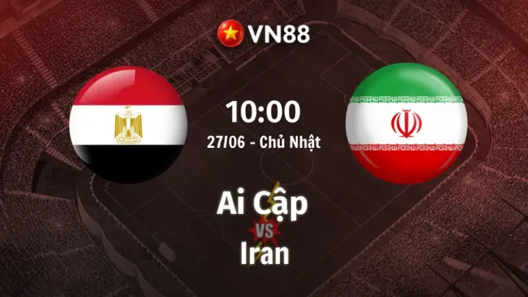 Nhận định bóng đá Ai Cập vs Iran, 10h00 ngày 27/6 World Cup 2026