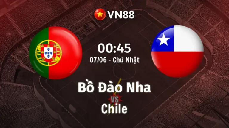 Nhận định bóng đá Bồ Đào Nha vs Chile, 00h45 ngày 7/6 Giao Hữu ĐTQG
