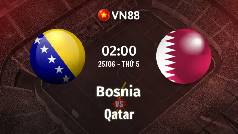 Nhận định bóng đá Bosnia vs Qatar, 02h00 ngày 25/6 World Cup 2026
