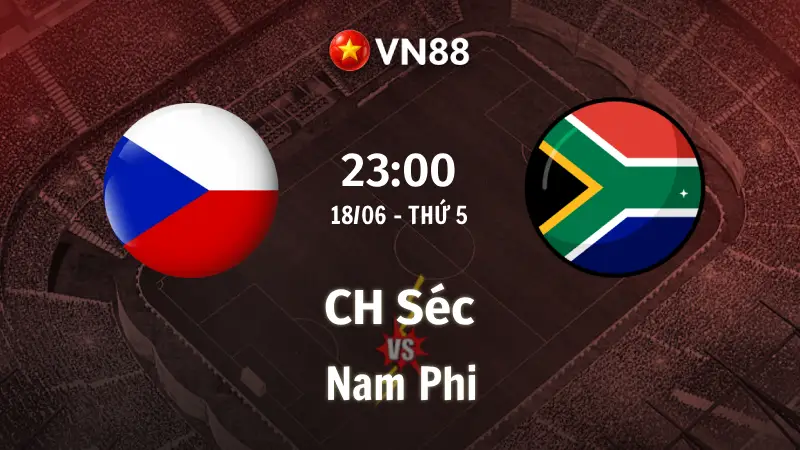 Nhận định bóng đá CH Séc vs Nam Phi, 23h00 ngày 18/6 World Cup 2026