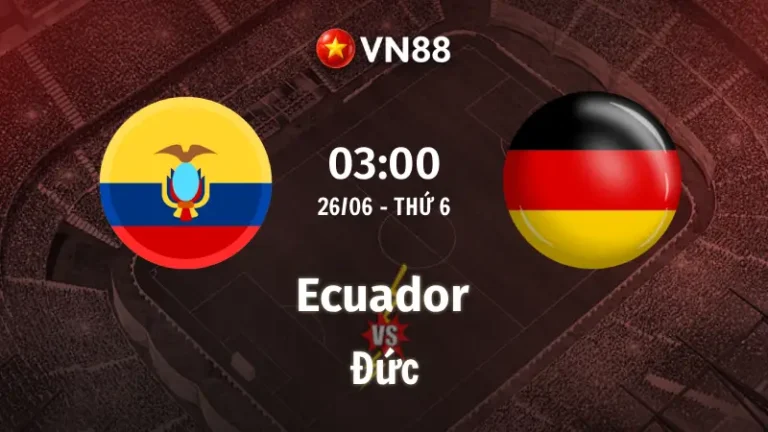 Nhận định bóng đá Ecuador vs Đức, 03h00 ngày 26/6 World Cup 2026