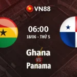 Nhận định bóng đá Ghana vs Panama, 06h00 ngày 18/6 World Cup 2026
