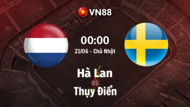 Nhận định bóng đá Hà Lan vs Thụy Điển, 00h00 ngày 21/6 World Cup 2026
