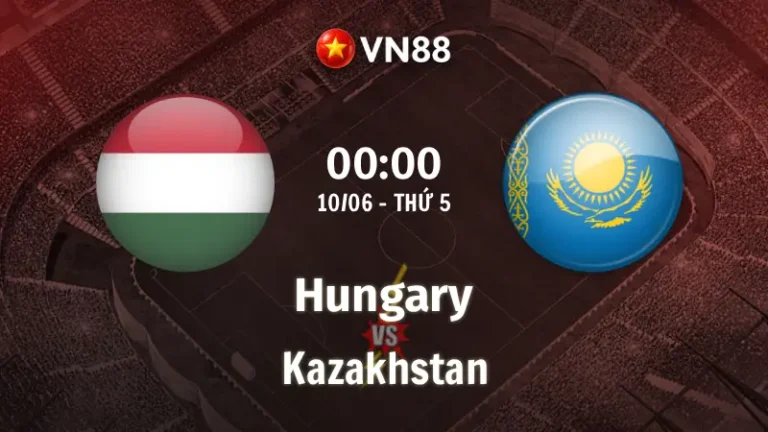 Nhận định bóng đá Hungary vs Kazakhstan, 00h00 ngày 10/6 giao hữu ĐTQG