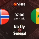 Nhận định bóng đá Na Uy vs Senegal, 07h00 ngày 23/6 World Cup 2026